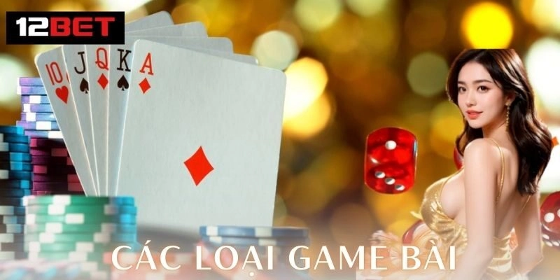 Các loại game bài truyền thống