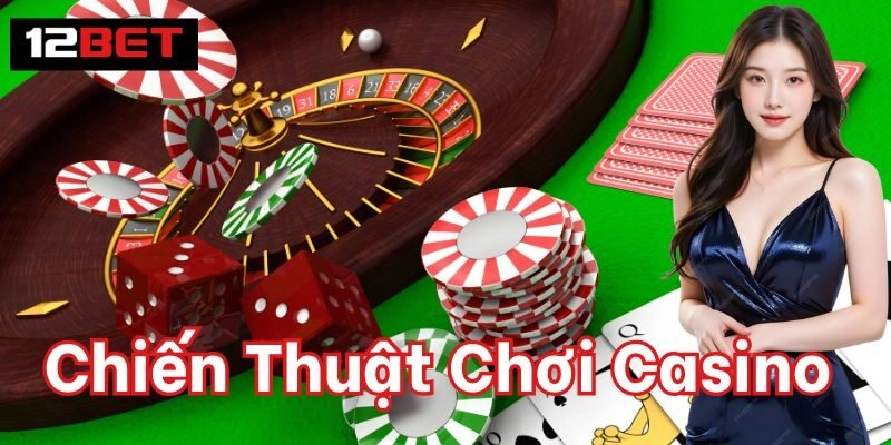Chiến Thuật Chơi Casino là gì?