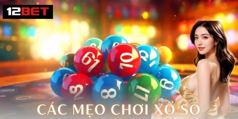 Bí quyết tăng cơ hội trúng với các mẹo chơi xổ số 2026 2 Chiến thuật và cách chơi các mẹo chơi xổ số hiệu quả