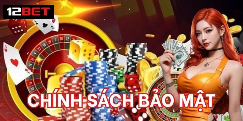 Chính Sách Bảo Mật mới cập nhật năm 2025