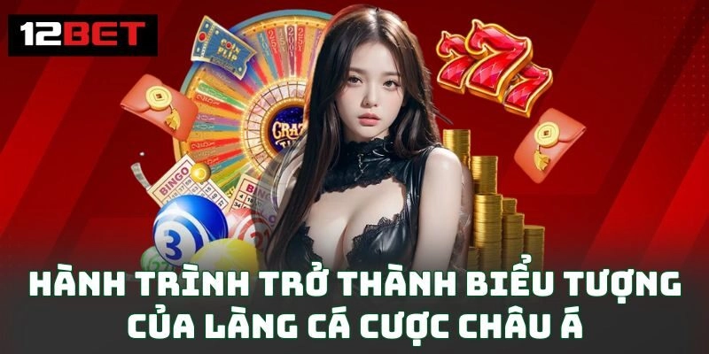 Trang chủ 155 Hành trình trở thành biểu tượng của làng cá cược châu Á